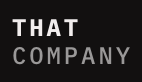 That Company